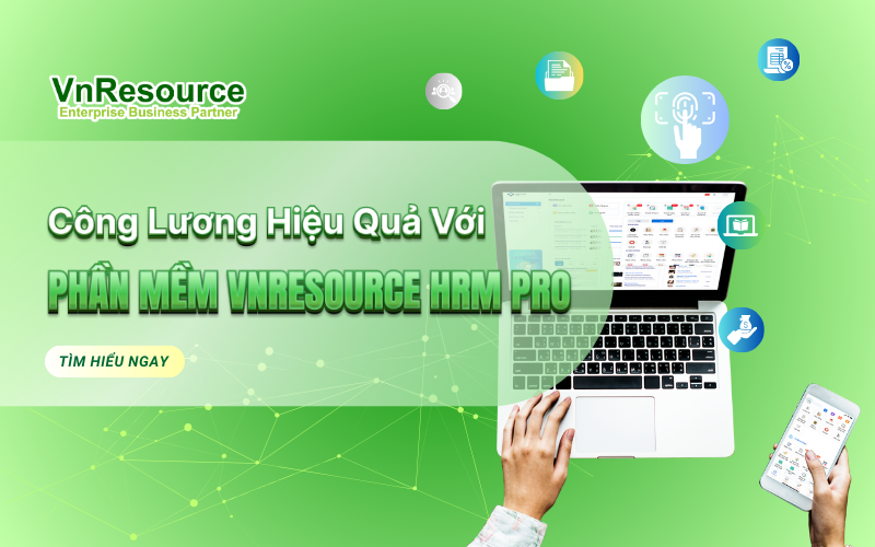 Công Lương Hiệu Quả Với Phần Mềm VnResource HRM Pro